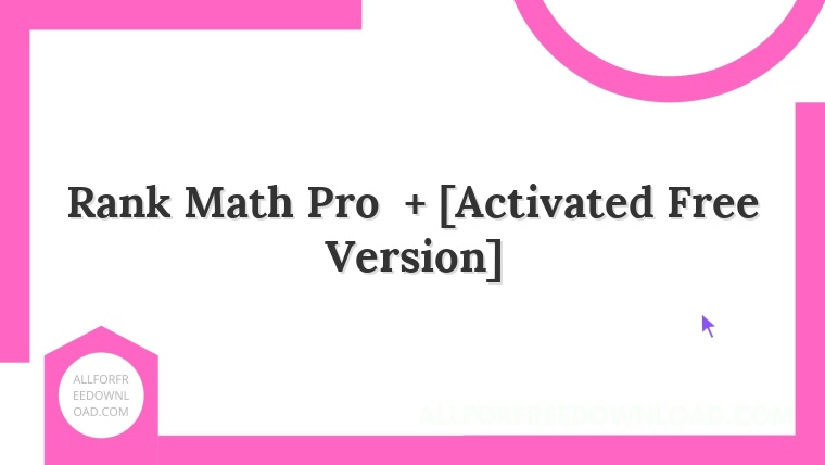 Rank Math Pro  + [Activated Free Version]